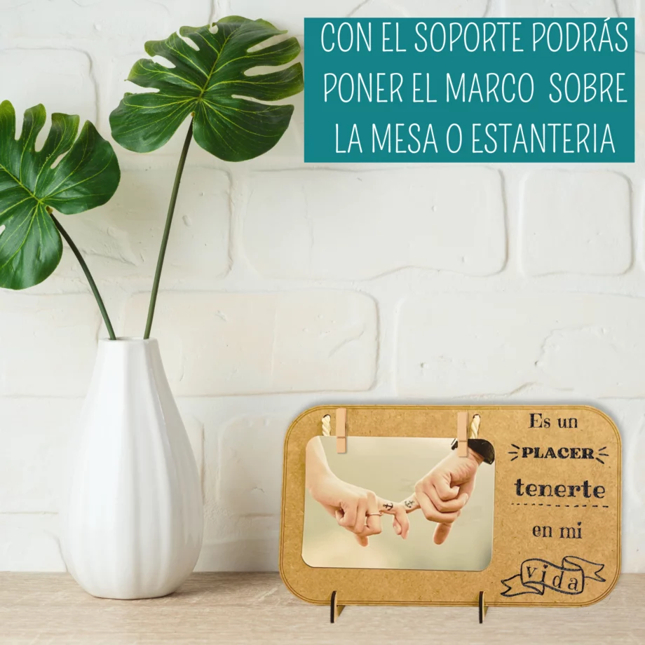 Portafotos personalizado "Es un placer tenerte en mi vida"